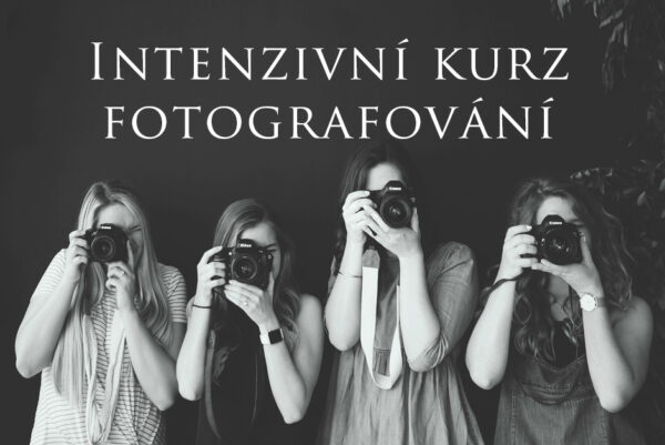 Intenzivní kurz fotografování 31.8